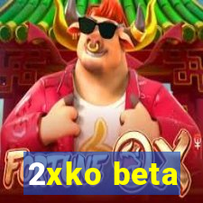 2xko beta